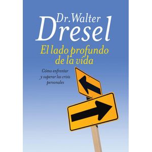 LADO PROFUNDO DE LA VIDA, EL - DRESEL, WALTER