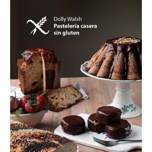 PASTELERIA CASERA SIN GLUTEN - WALSH, DOLLY