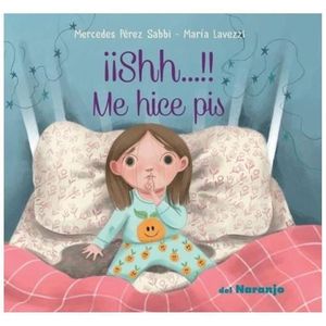 SHHH ME HICE PIS - PEREZ SABBI, MERCEDES