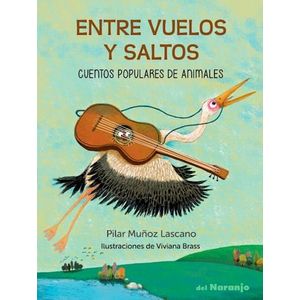 ENTRE VUELOS Y SALTOS - MUÑOZ LASCANO, PILAR