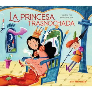 PRINCESA TRASNOCHADA, LA - TOSI, CAROLINA