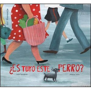 ES TUYO ESTE PERRO? - SANABRIA, JOSE