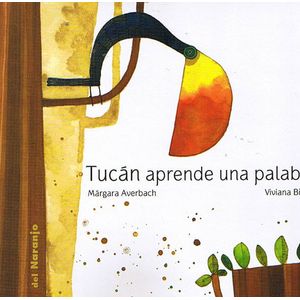 TUCAN APRENDE UNA PALABRA - AVERBACH, MARGARA