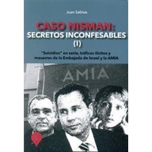 CASO NISMAN: SECRETOS INCONFESABLES (I) - SALINAS, JUAN