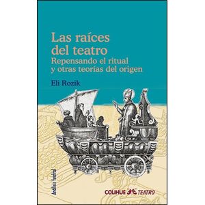 RAICES DEL TEATRO, LAS - ROZIK, ELI