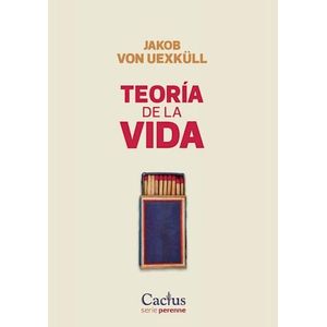 TEORIA DE LA VIDA - VON UEXKULL, JAKOB