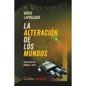 ALTERACION DE LOS MUNDOS, LA - LAPOUJADE, DAVID