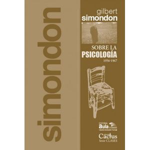 SOBRE LA PSICOLOGIA 1956-1967 - SIMONDON, GILBERT