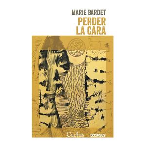 PERDER LA CARA - BARDET, MARIE