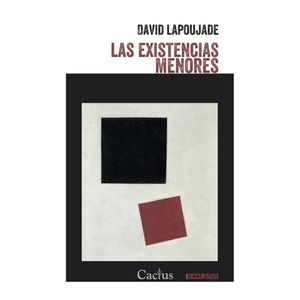 EXISTENCIAS MENORES, LAS - LAPOUJADE, DAVID