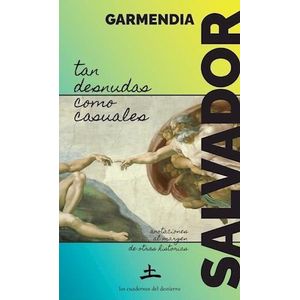 TAN DESNUDAS COMO CASUALES - GARMENDIA, SALVADOR