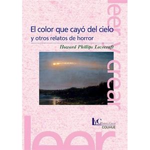 COLOR QUE CAYO DEL CIELO Y OTROS RELTOS DE HORROR, EL - LOVECRAFT, H.P.