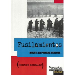 FUSILAMIENTOS - GONZALEZ, HORACIO