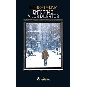 ENTERRAD A LOS MUERTOS - PENNY, LOUISE