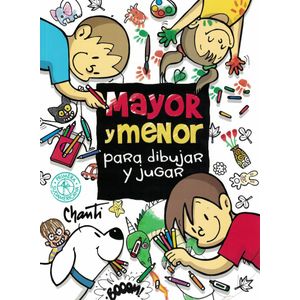MAYOR Y MENOR PARA DIBUJAR Y JUGAR - Chanti