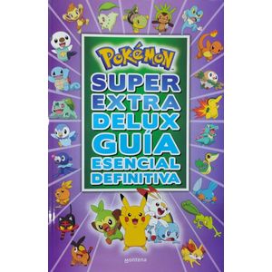POKEMON SUPER EXTRA DELUX GUIA ESENCIAL DEFINITIVA - Anonimo