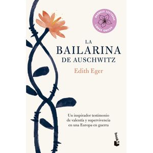 BAILARINA DE AUSCHWITZ, LA - Eger, Edith