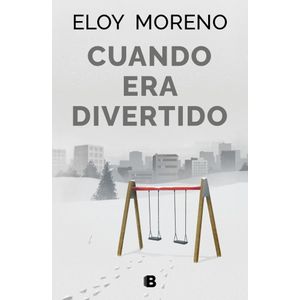 CUANDO ERA DIVERTIDO - MORENO, ELOY