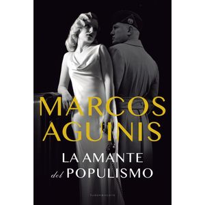 AMANTE DEL POPULISMO, LA - AGUINIS, MARCOS