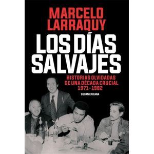 DIAS SALVAJES, LOS - LARRAQUY, MARCELO