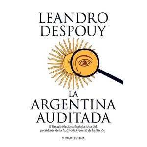 ARGENTINA AUDITADA, LA - DESPOUY, LEANDRO
