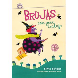 BRUJAS CON POCO TRABAJO - SCHUJER, SILVIA