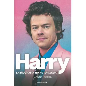 HARRY - LA BIOGRAFIA NO AUTORIZADA - WHITE, DANNY