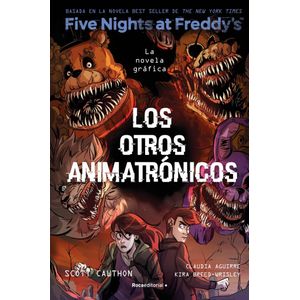 OTROS ANIMATRONICOS - NOVELA GRAFICA, LOS - CAWTHON, SCOTT