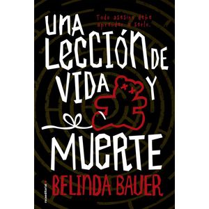 UNA LECCION DE VIDA Y MUERTE - BAUER, BELINDA