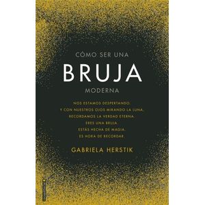 COMO SER UNA BRUJA MODERNA - HERSTIK, GABRIELA