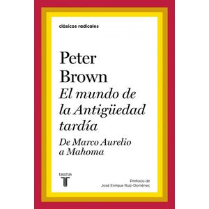 MUNDO DE LA ANTIGUEDAD TARDIA, EL - BROWN, PETER