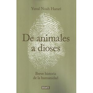 DE ANIMALES A DIOSES - HARARI, YUVAL NOAH