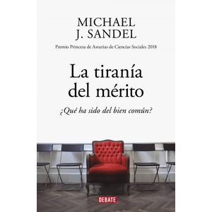 TIRANIA DEL MERITO, LA - Sandel, Michael