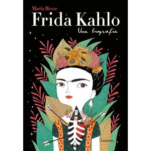 FRIDA KAHLO - UNA BIOGRAFIA - HESSE, MARIA