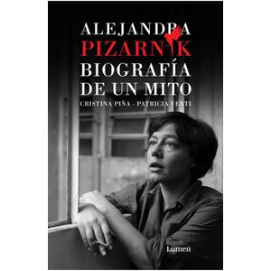 ALEJANDRA PIZARNIK BIOGRAFIA DE UN MITO - PIÑA, CRISTINA