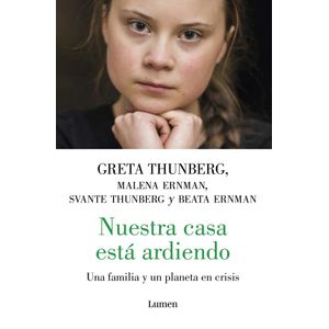 NUESTRA CASA ESTA ARDIENDO - THUNBERG, GRETA