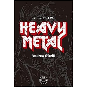HISTORIA DEL HEAVY METAL - O NEILL, ANDREW