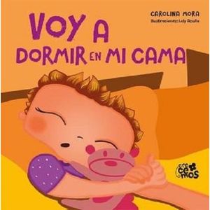 VOY A DORMIR EN MI CAMA - MORA, CAROLINA