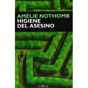HIGIENE DEL ASESINO - Nothomb, Amelie