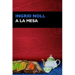 A LA MESA - Noll, Ingrid
