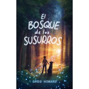 BOSQUE DE LOS SUSURROS, EL 	 - Howard, Greg