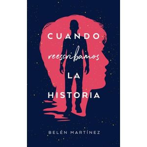 CUANDO REESCRIBAMOS LA HISTORIA - Martinez, Belen