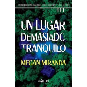 UN LUGAR DEMASIADO TRANQUILO - Miranda, Megan