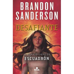 DESAFIANTE SAGA ESCUADRON 4 - Sanderson, Brandon