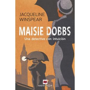 MAISIE DOBBS UNA DETECTIVE CON INTUICION - Winspear, Jacqueline