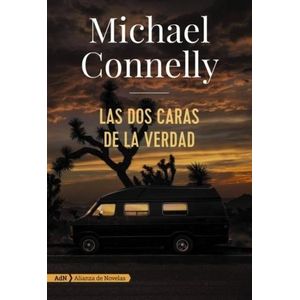DOS CARAS DE LA VERDAD, LAS - Connelly, Michael
