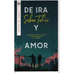 DE IRA Y AMOR - Tahir, Sabaa