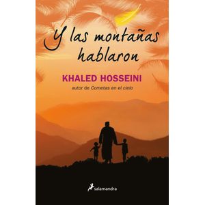 Y LAS MONTAÑAS HABLARON - Hosseini, Khaled