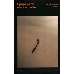 EPOPEYA DE UN DON NADIE - Nieto, Jonathan Alex