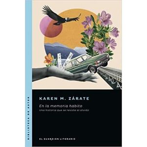 EN LA MEMORIA HABITO - Zarate, Karen M.